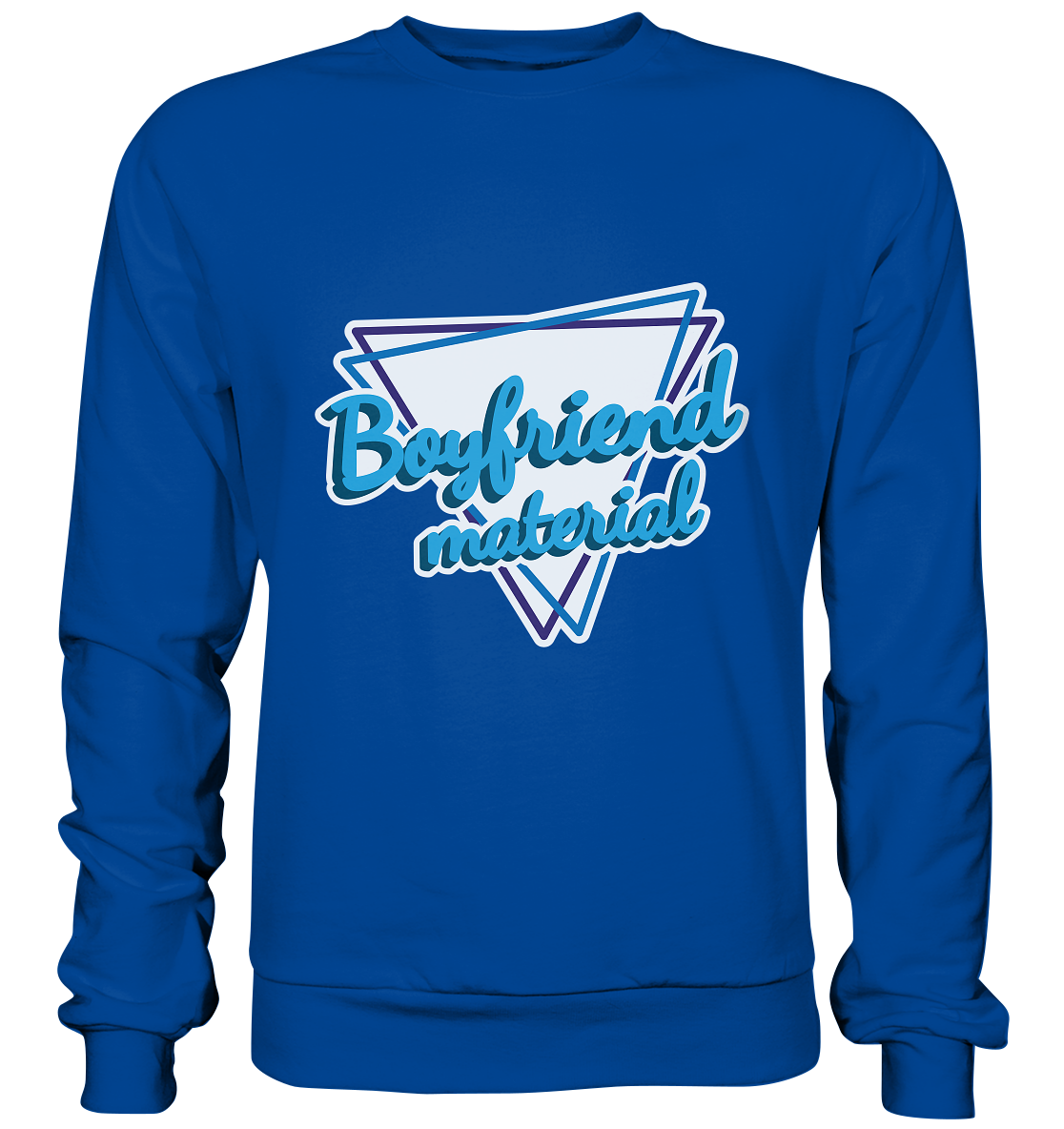 Boyfriend material - Basic Sweatshirt