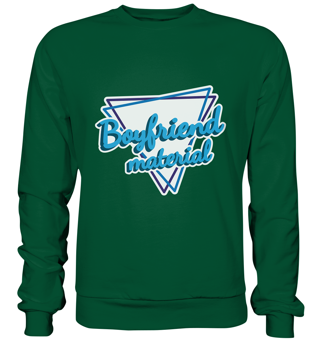Boyfriend material - Basic Sweatshirt