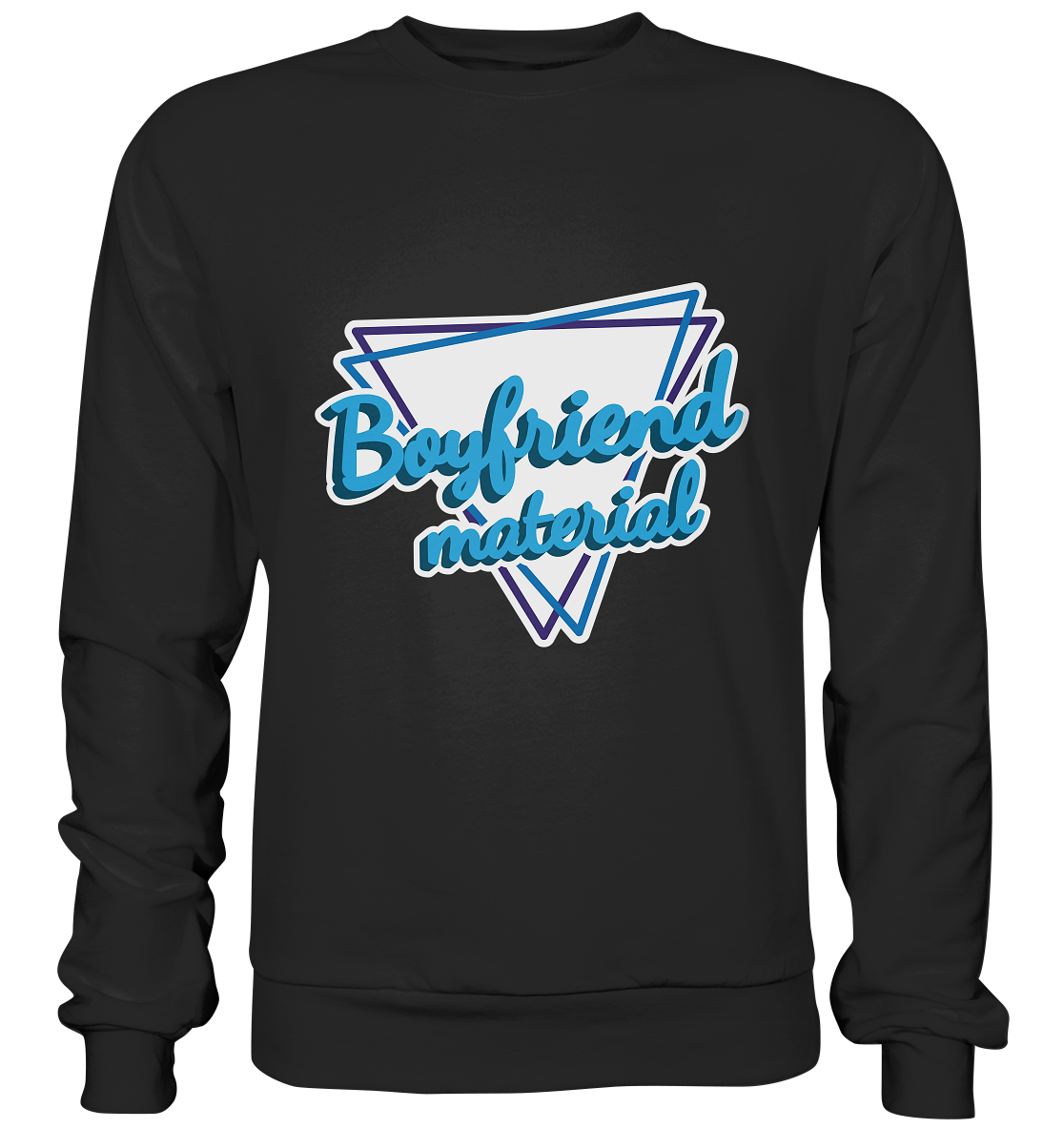 Boyfriend material - Basic Sweatshirt