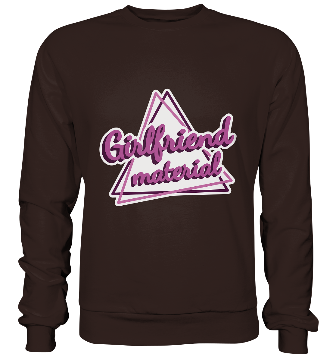 Girlfriend material - Basic Sweatshirt