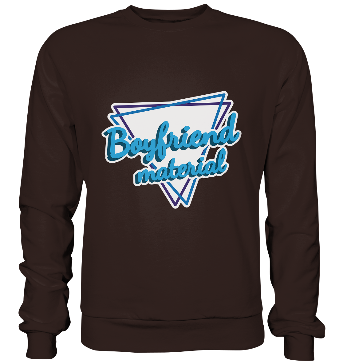 Boyfriend material - Basic Sweatshirt