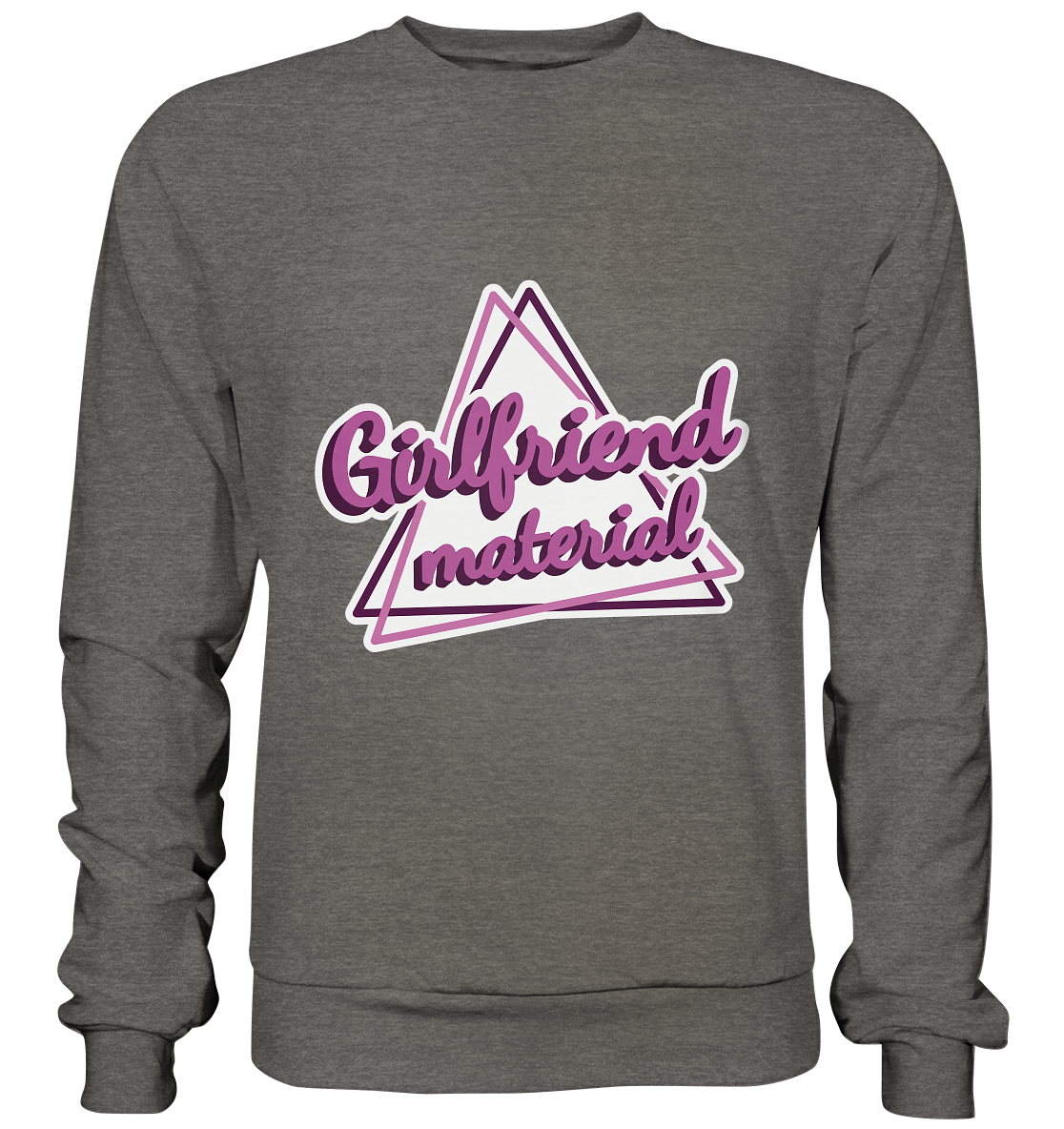 Girlfriend material - Basic Sweatshirt