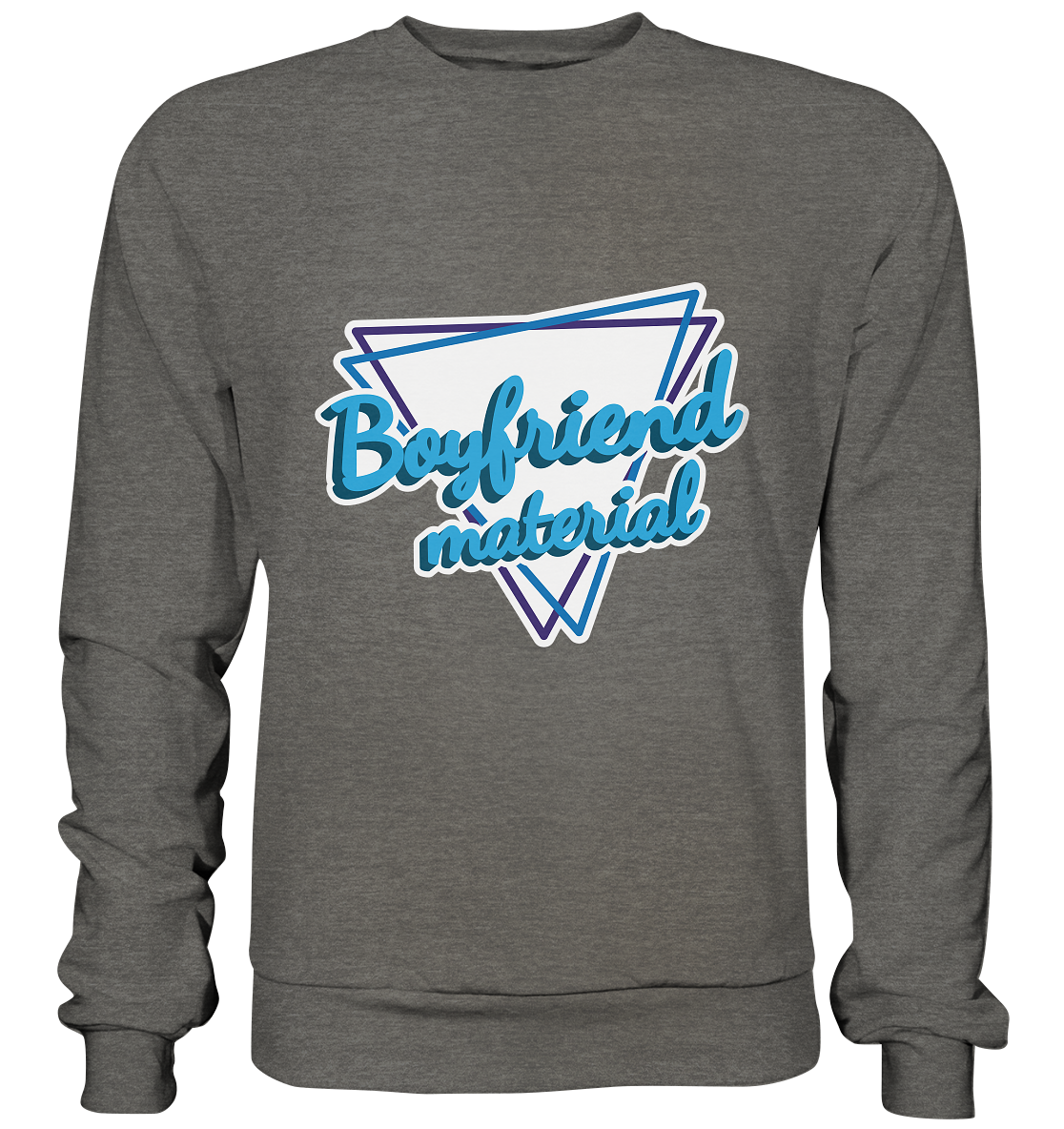 Boyfriend material - Basic Sweatshirt