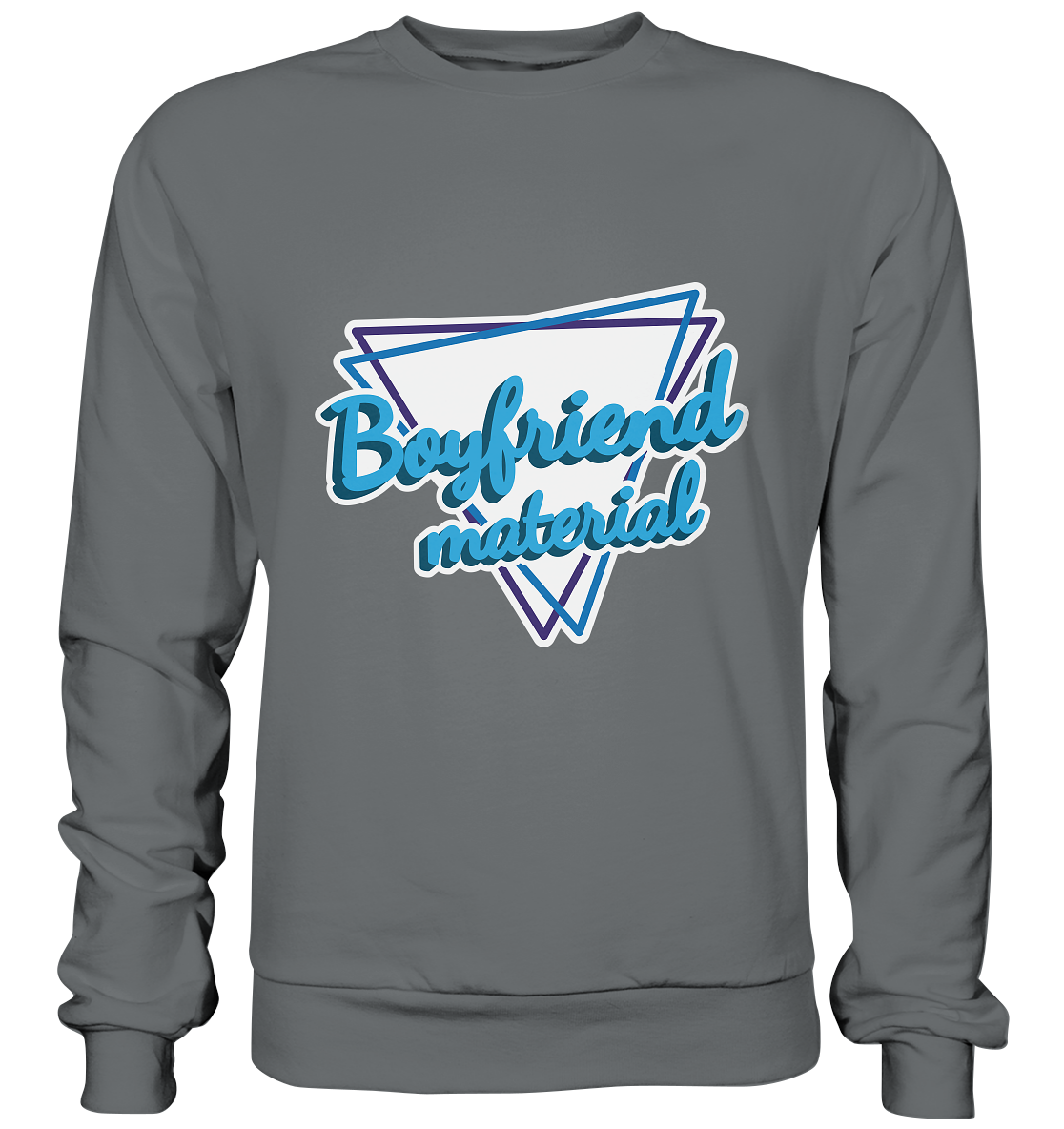 Boyfriend material - Basic Sweatshirt