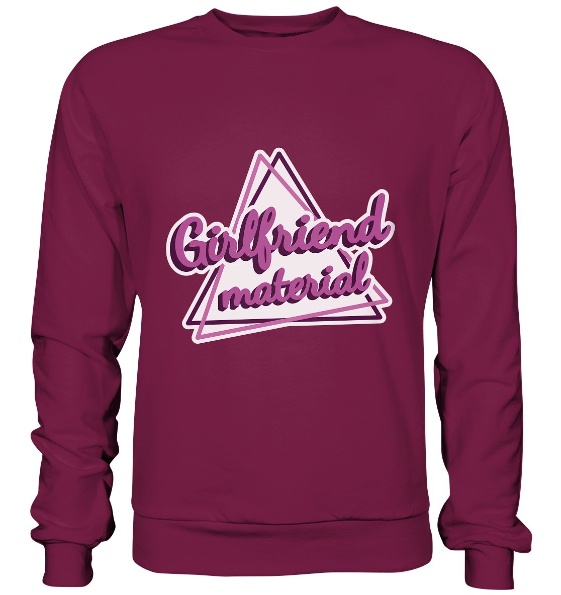 Girlfriend material - Basic Sweatshirt