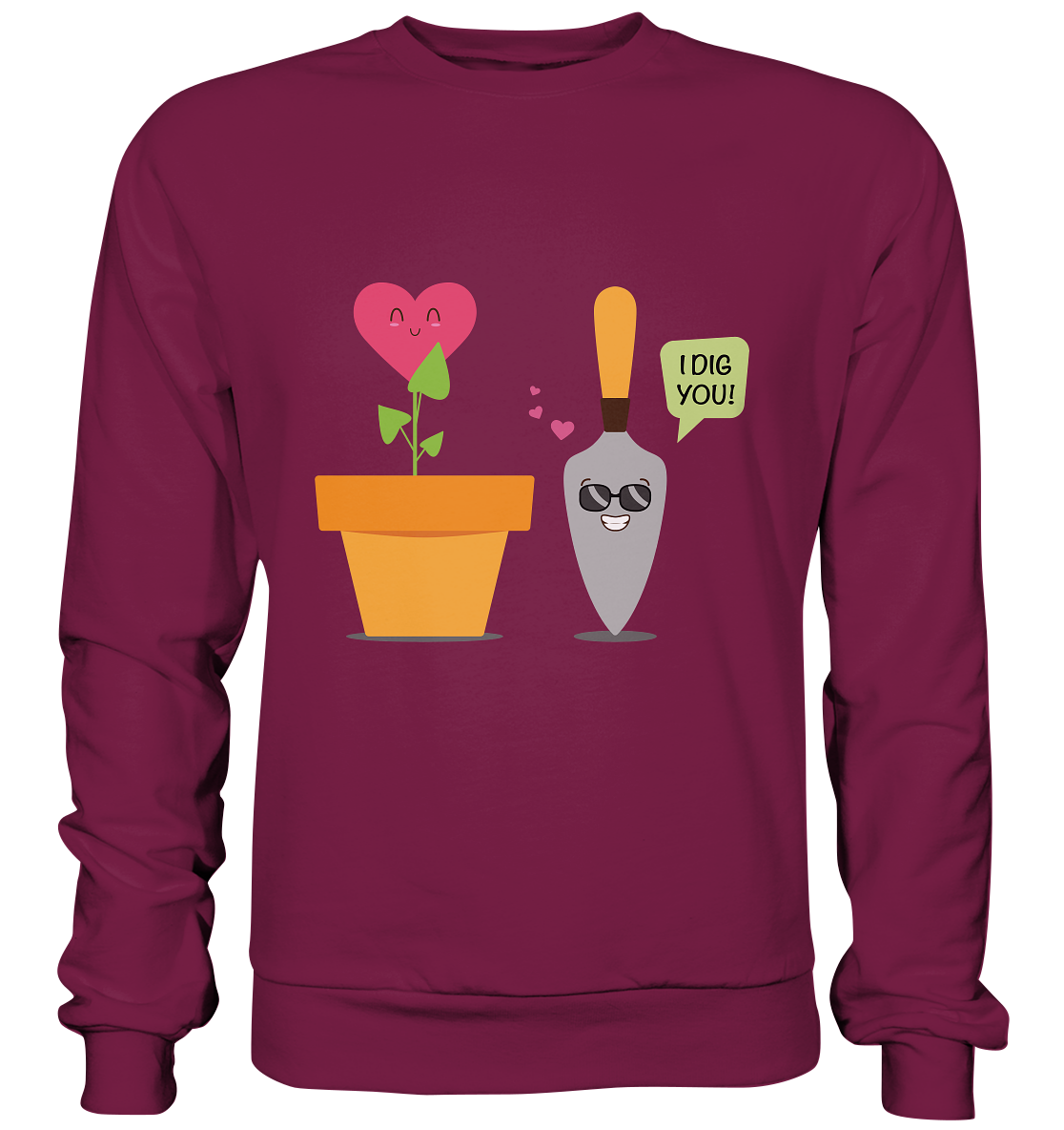 I dig you - Basic Sweatshirt