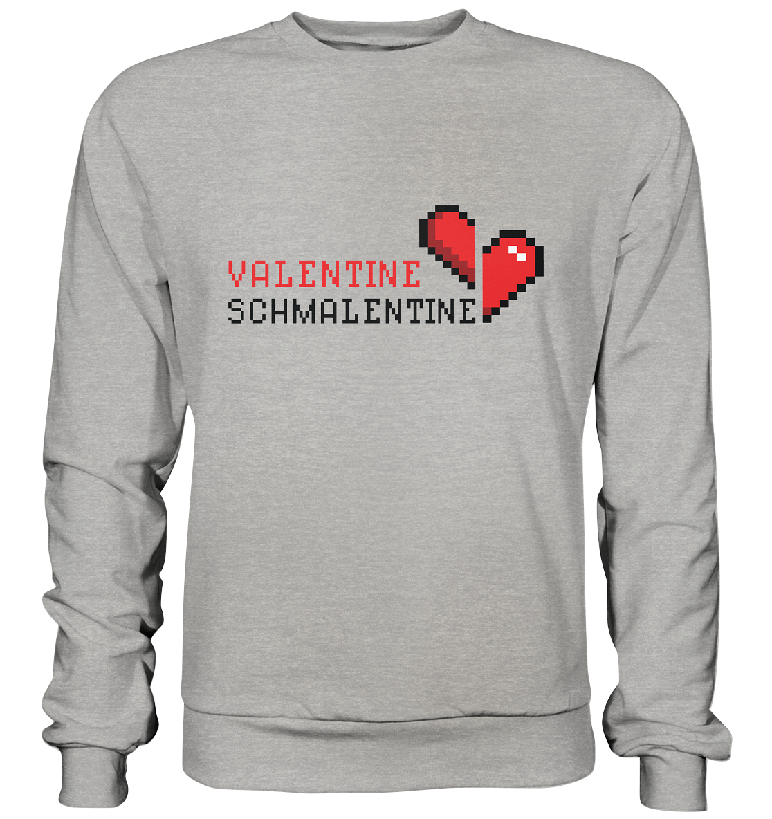 Valentine Schmalentine - Basic Sweatshirt