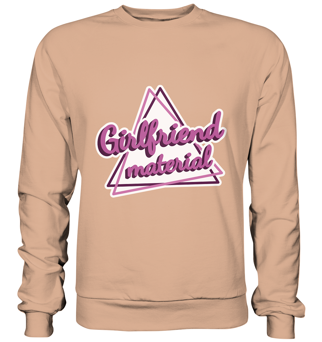 Girlfriend material - Basic Sweatshirt