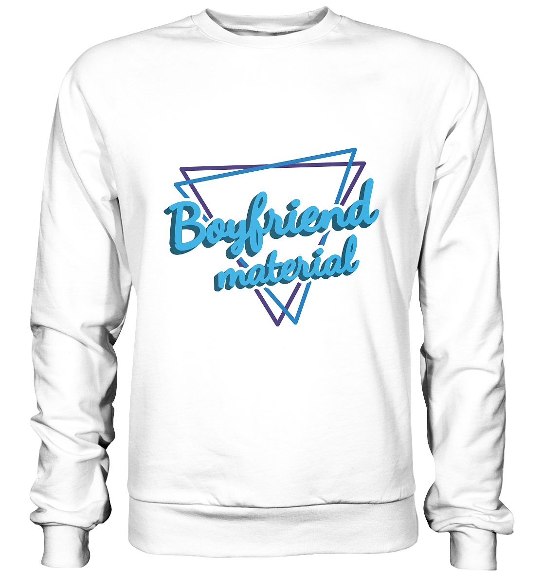 Boyfriend material - Basic Sweatshirt