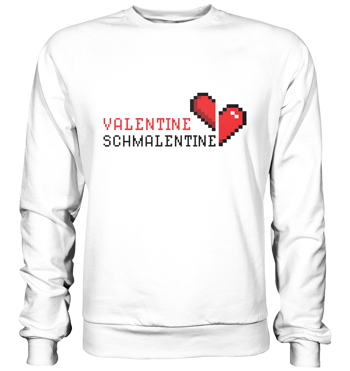 Valentine Schmalentine - Basic Sweatshirt