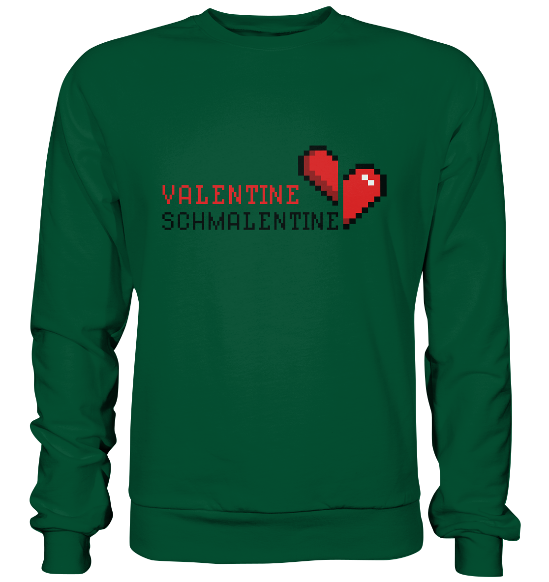 Valentine Schmalentine - Basic Sweatshirt