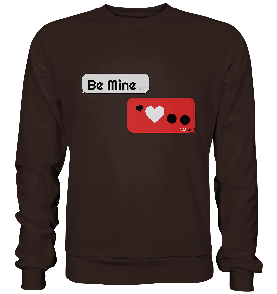 Be Mine - Basic Sweatshirt