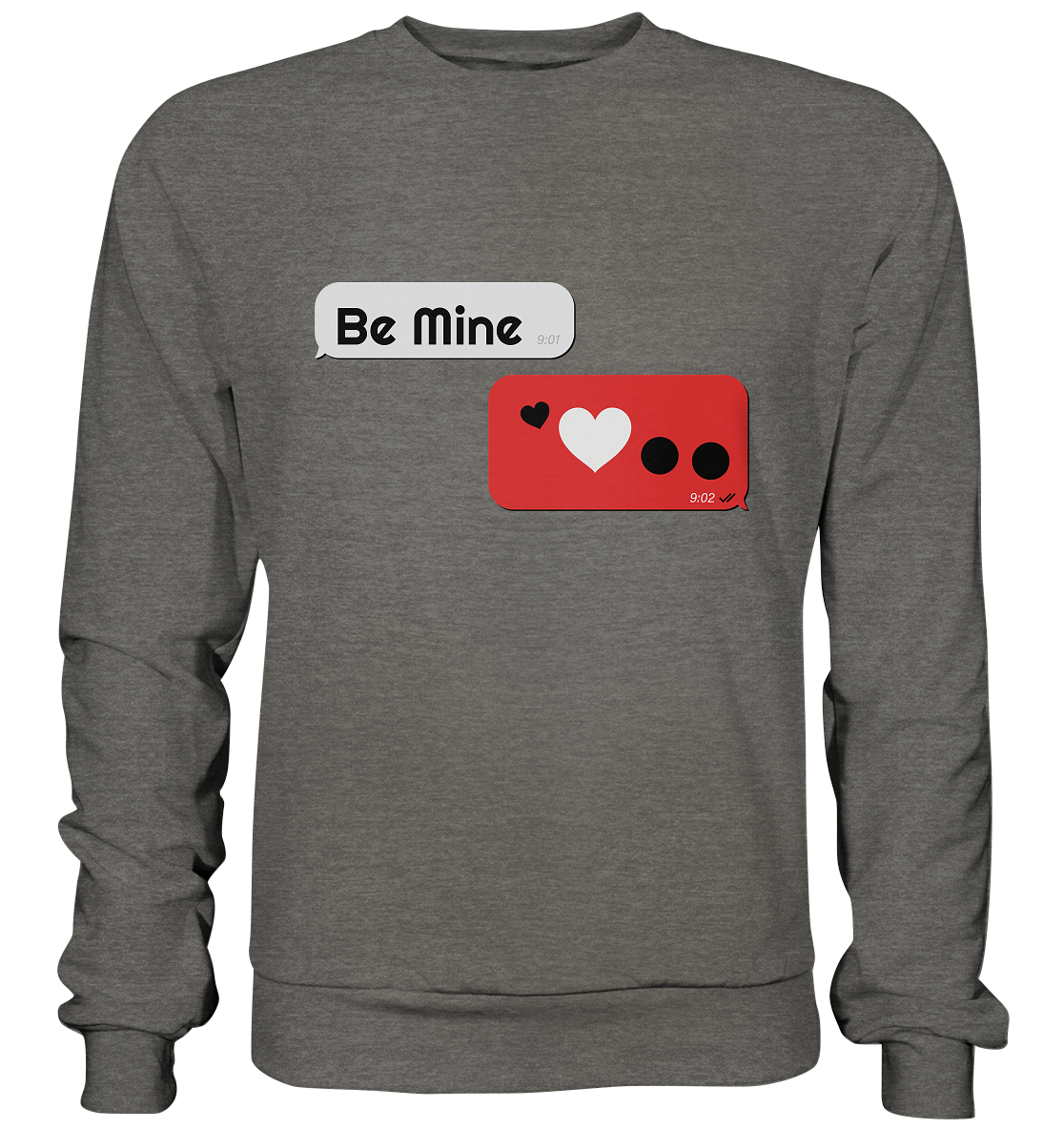 Be Mine - Basic Sweatshirt