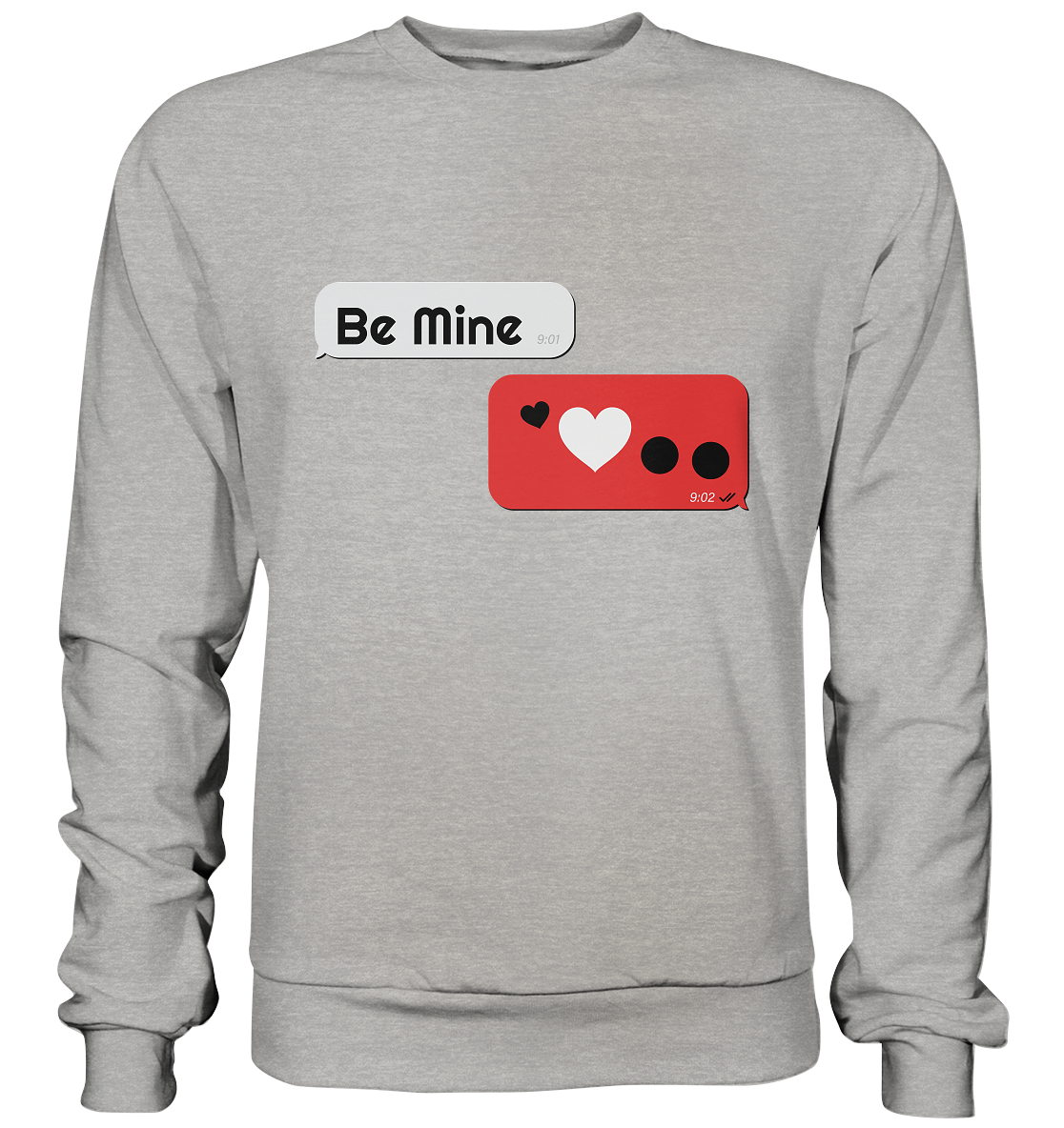 Be Mine - Basic Sweatshirt