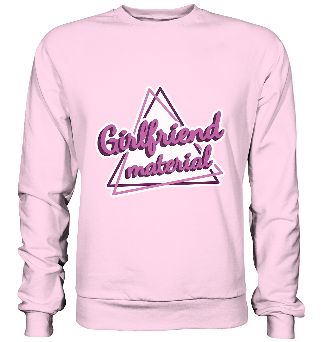 Girlfriend material - Basic Sweatshirt