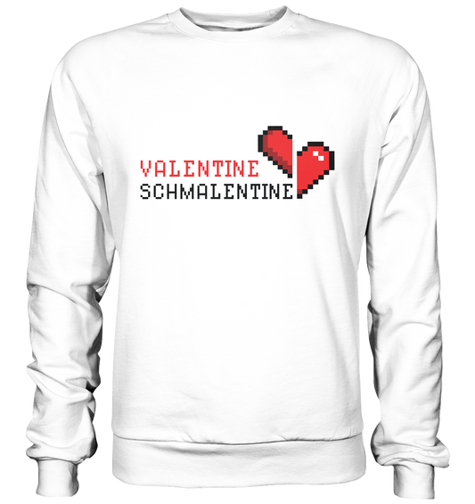 Valentine Schmalentine - Basic Sweatshirt