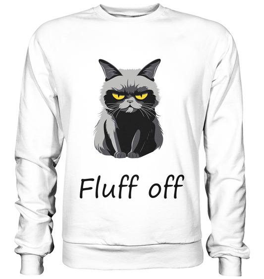 Fluff off - Basic Sweatshirt