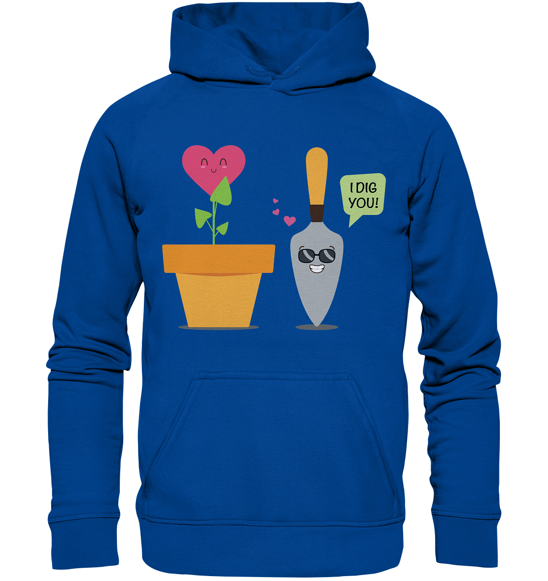 I dig you - Basic Unisex Hoodie