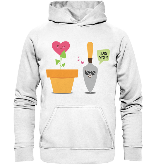 I dig you - Basic Unisex Hoodie