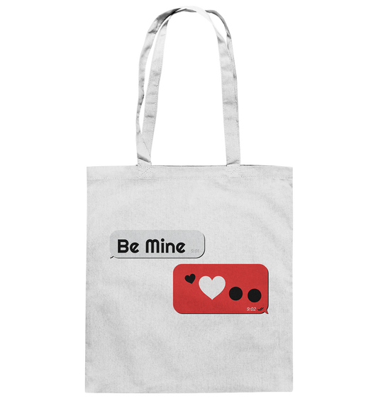 Be Mine - Baumwolltasche