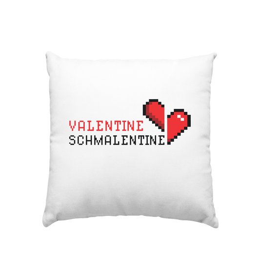 Valentine Schmalentine - Kissen 40x40cm