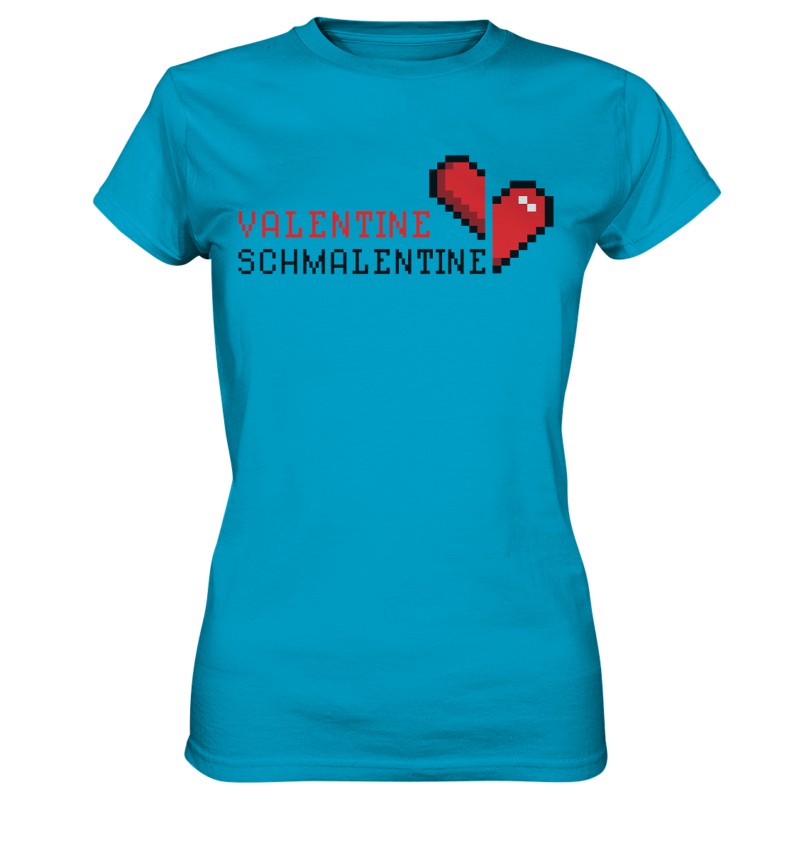 Valentine Schmalentine - Ladies Premium Shirt