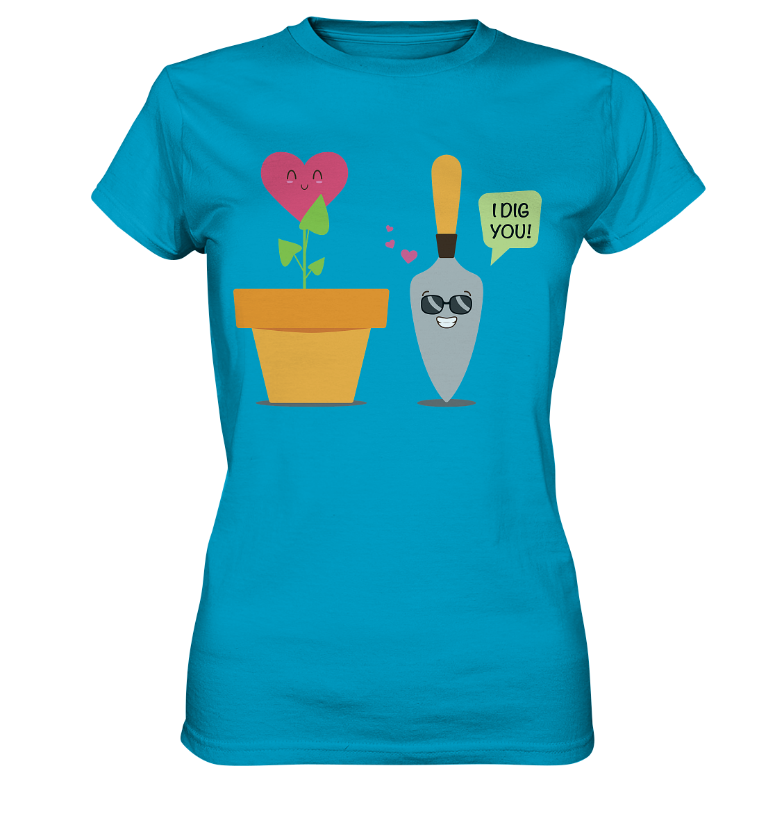 I dig you - Ladies Premium Shirt