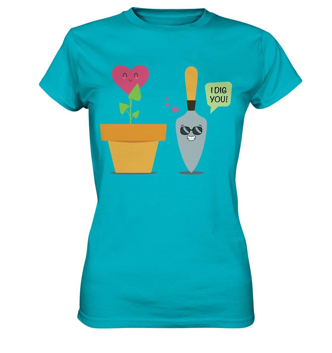 I dig you - Ladies Premium Shirt