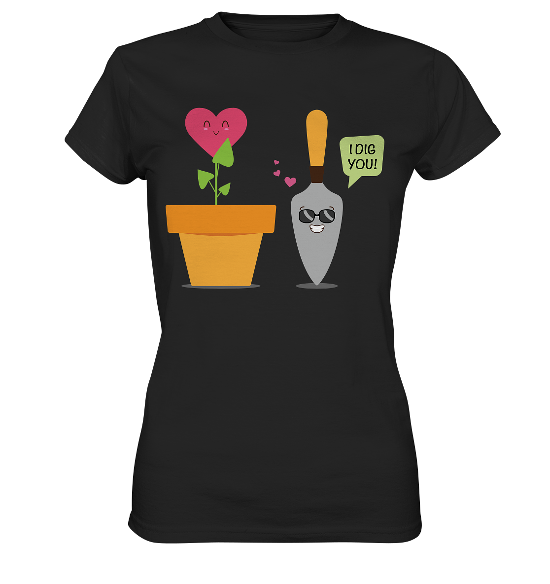 I dig you - Ladies Premium Shirt