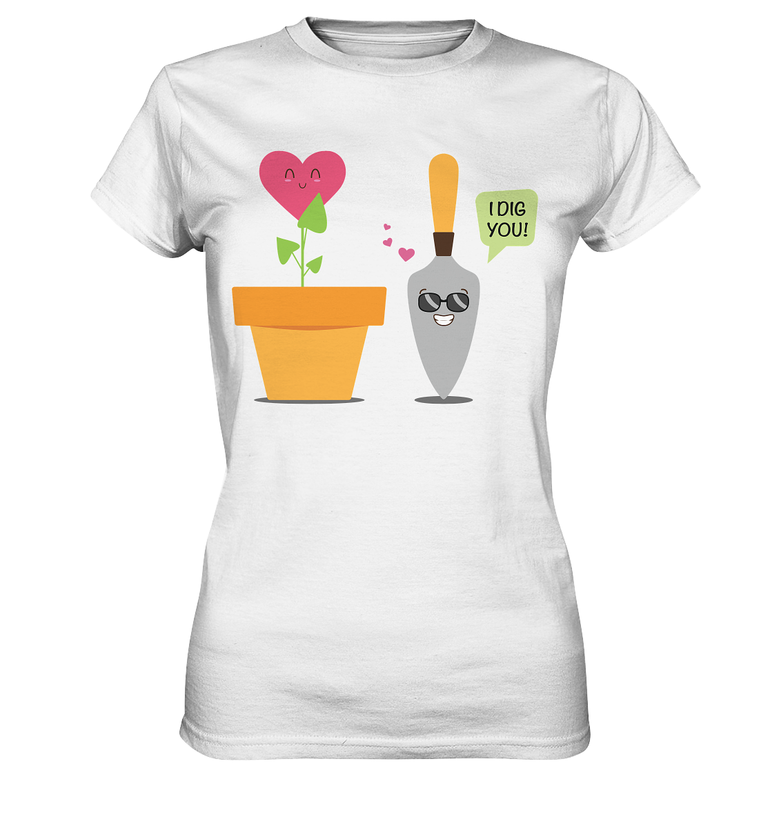 I dig you - Ladies Premium Shirt