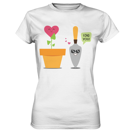 I dig you - Ladies Premium Shirt