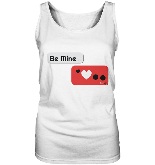 Be Mine - Ladies Tank-Top