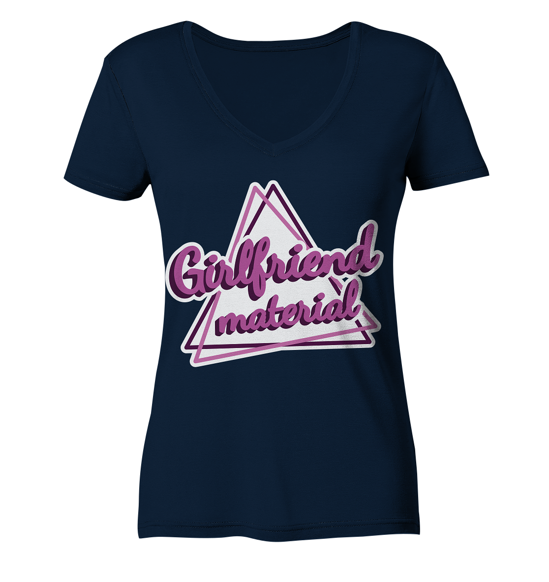 Girlfriend material - Ladies V-Neck Shirt