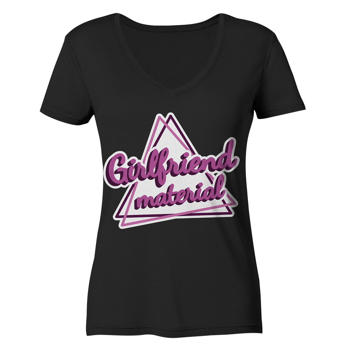 Girlfriend material - Ladies V-Neck Shirt