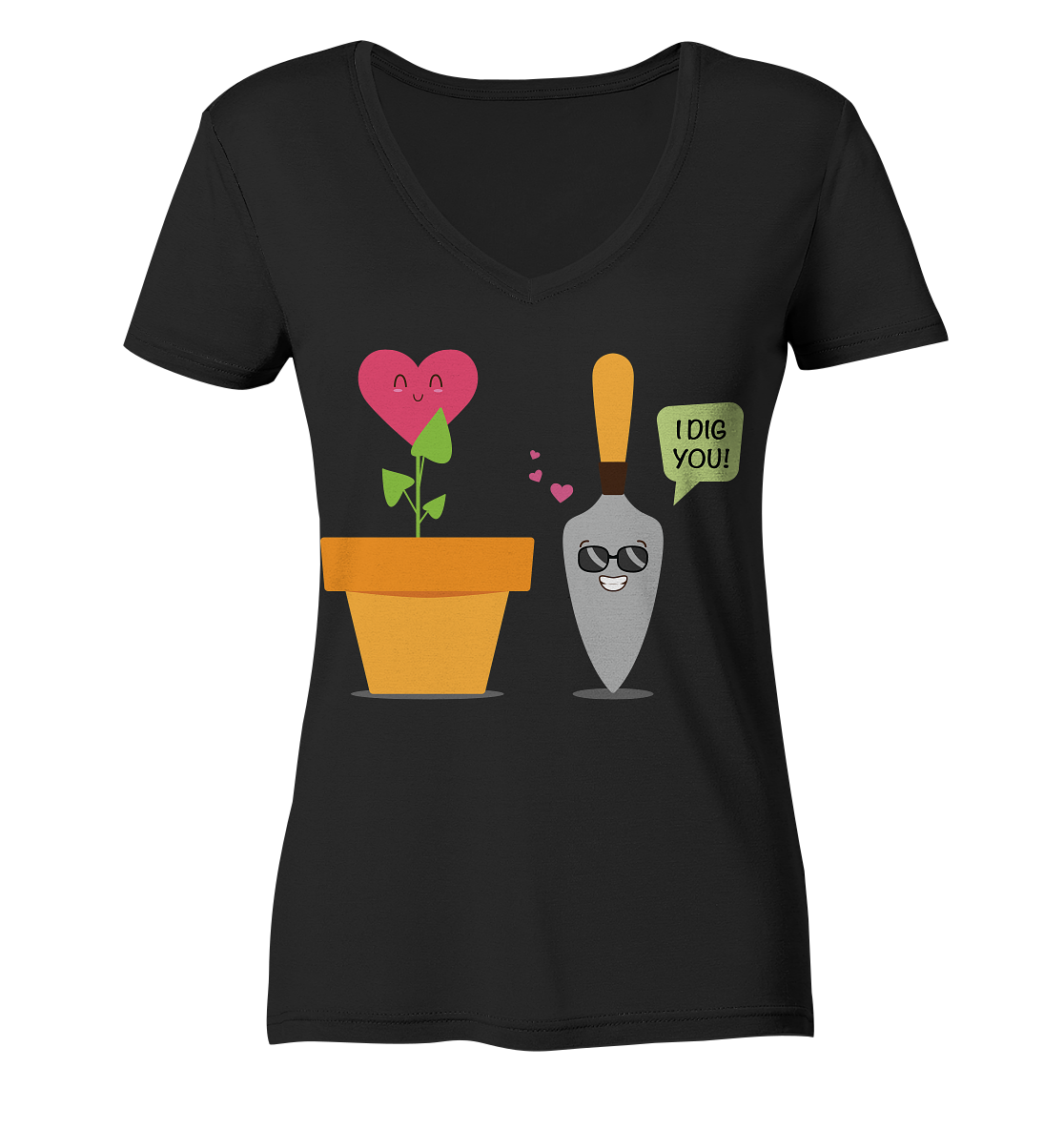 I dig you - Ladies V-Neck Shirt