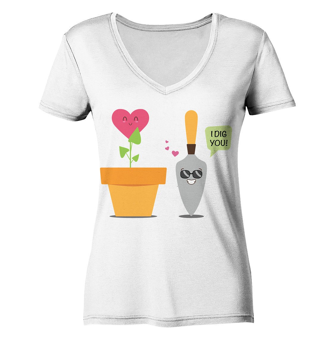 I dig you - Ladies V-Neck Shirt