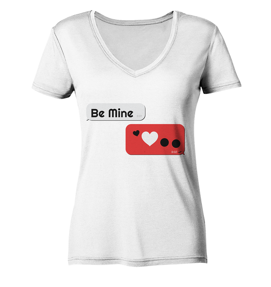 Be Mine - Ladies V-Neck Shirt