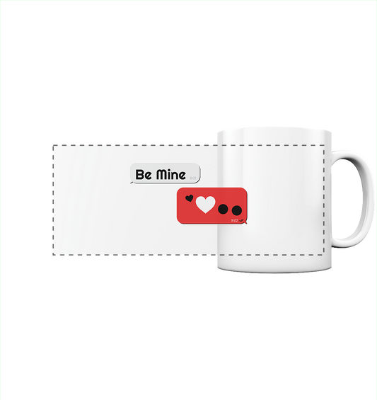 Be Mine - Panorama Tasse