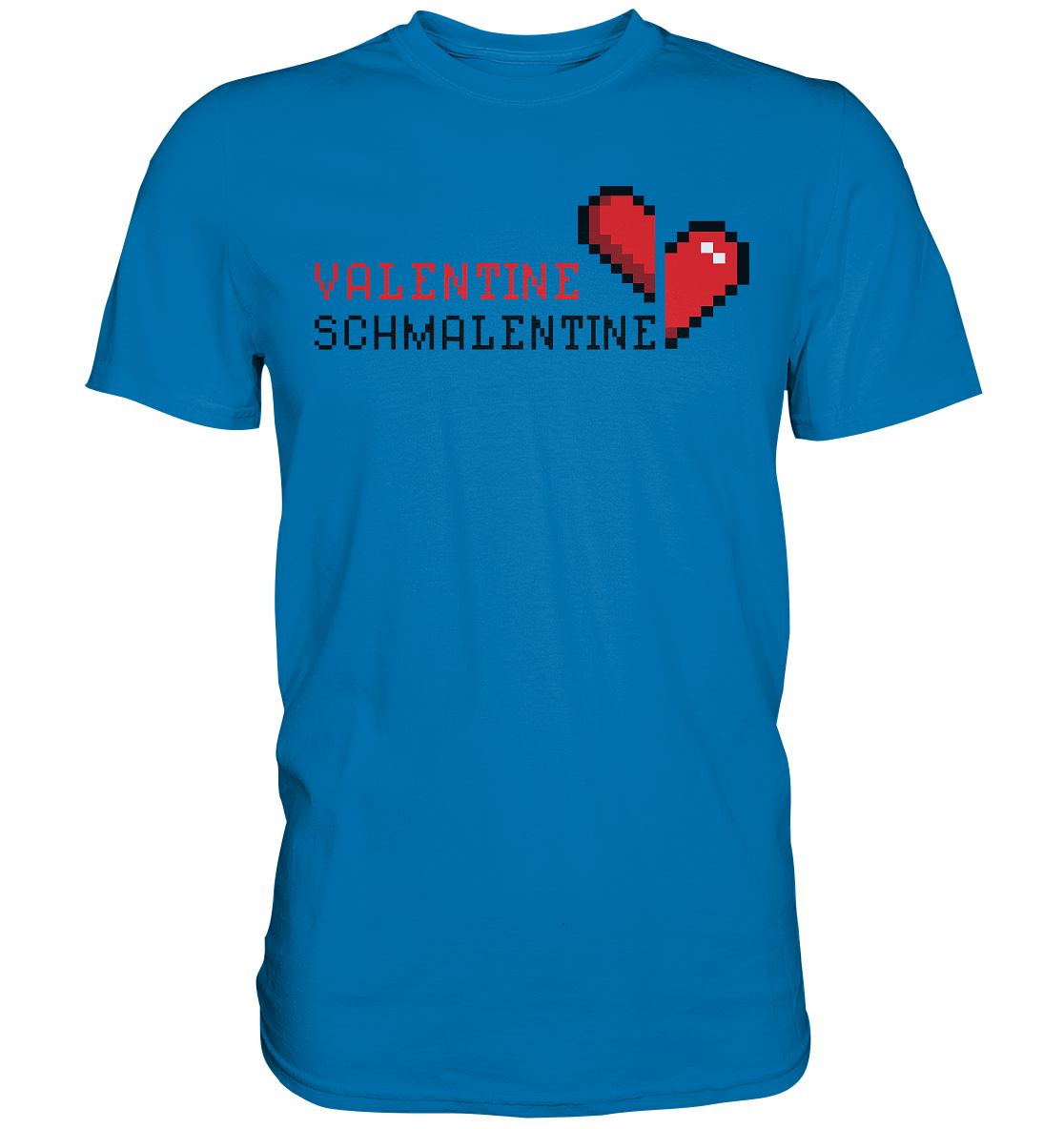 Valentine Schmalentine - Premium Shirt