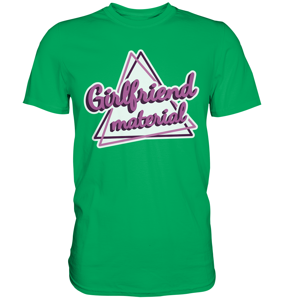 Girlfriend material - Premium Shirt