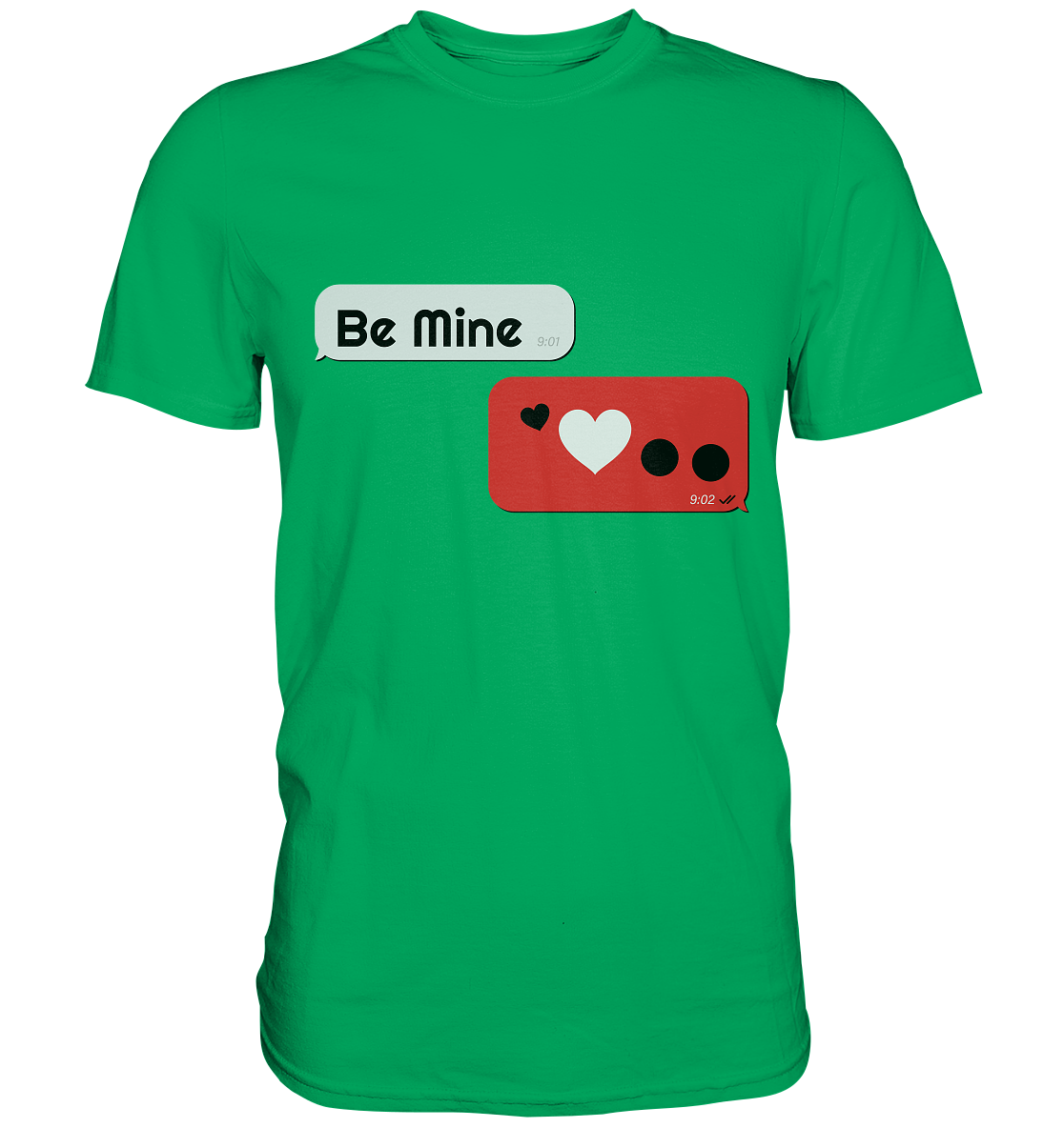 Be Mine - Premium Shirt