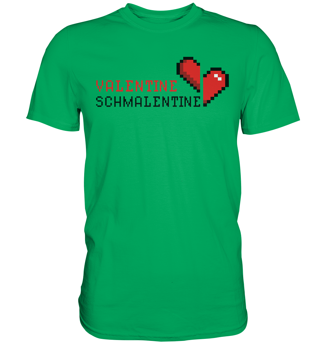 Valentine Schmalentine - Premium Shirt