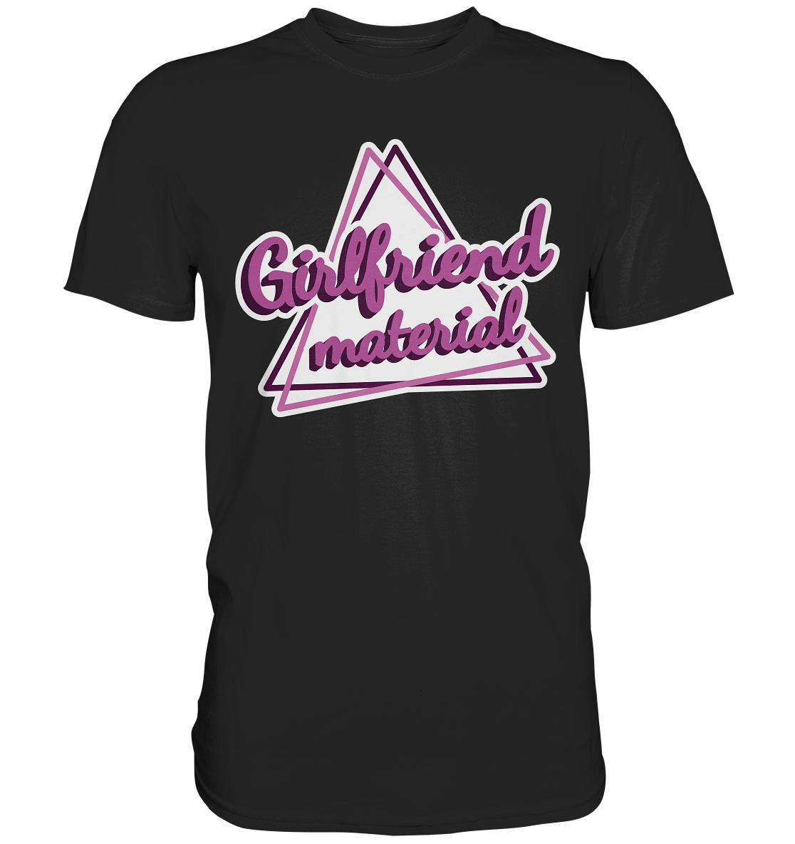 Girlfriend material - Premium Shirt