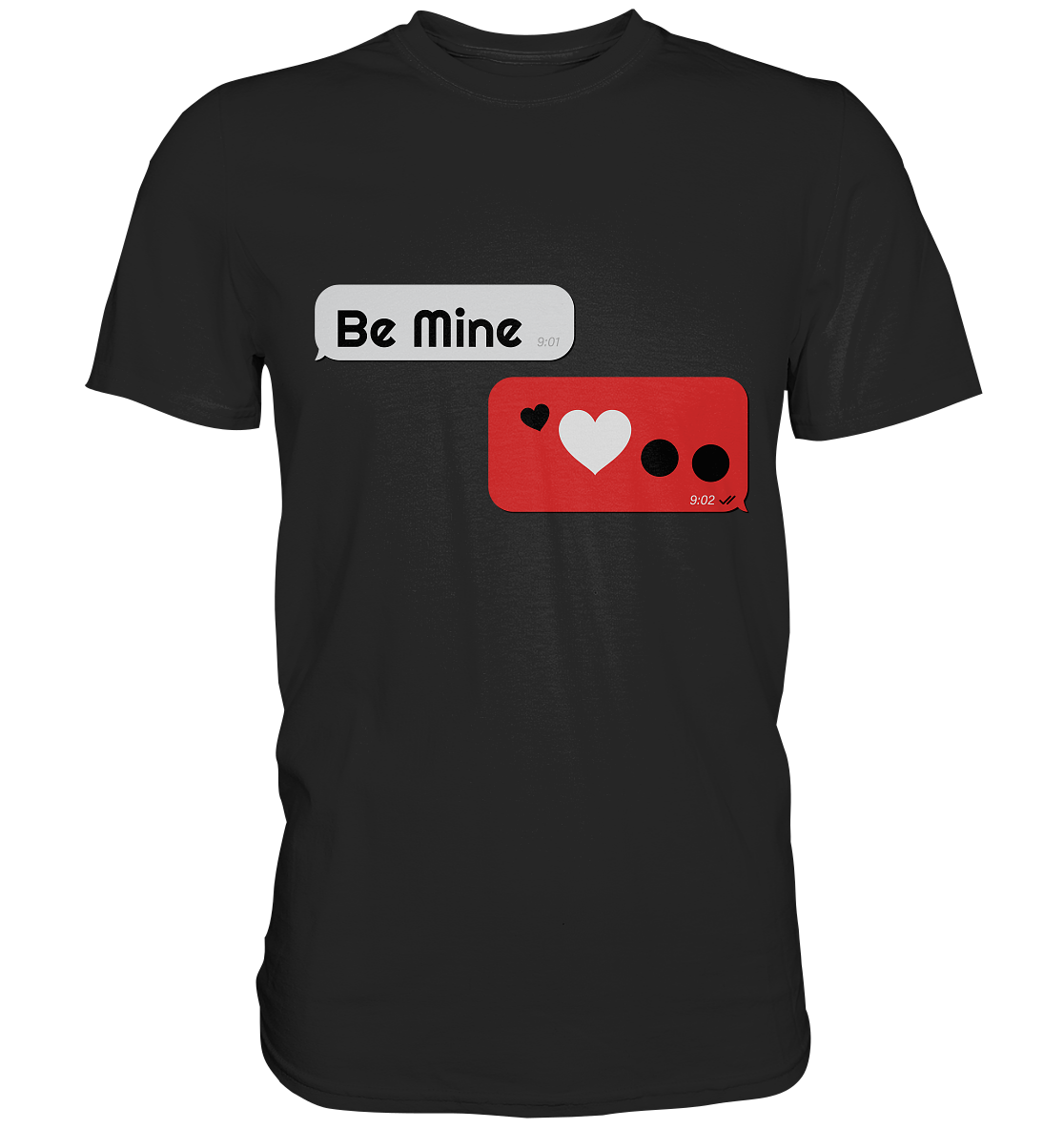 Be Mine - Premium Shirt