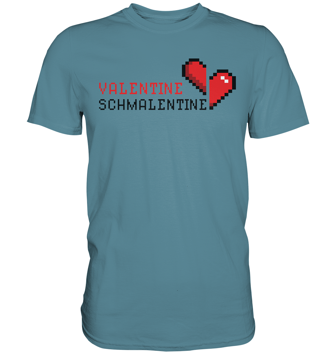 Valentine Schmalentine - Premium Shirt