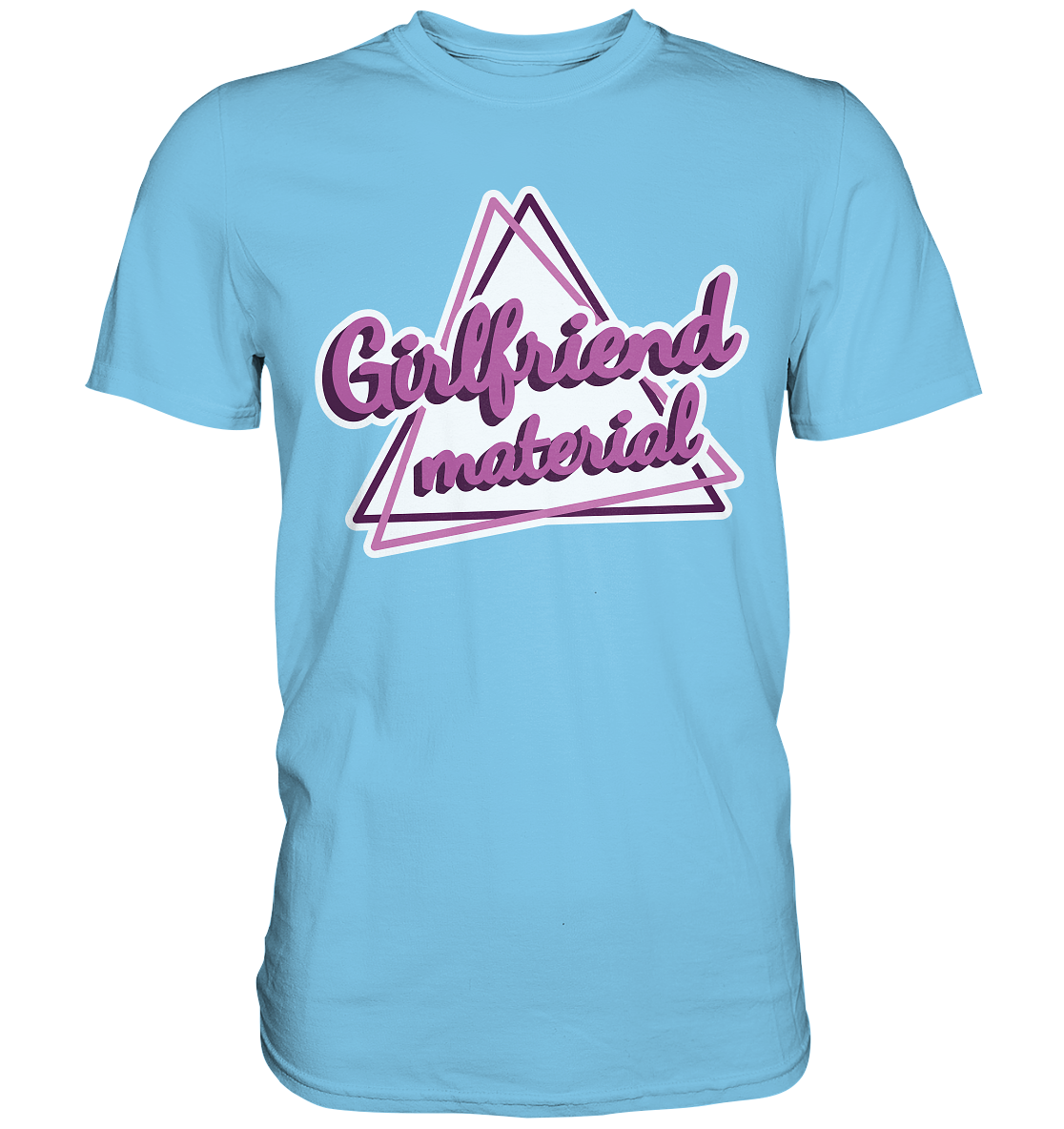 Girlfriend material - Premium Shirt