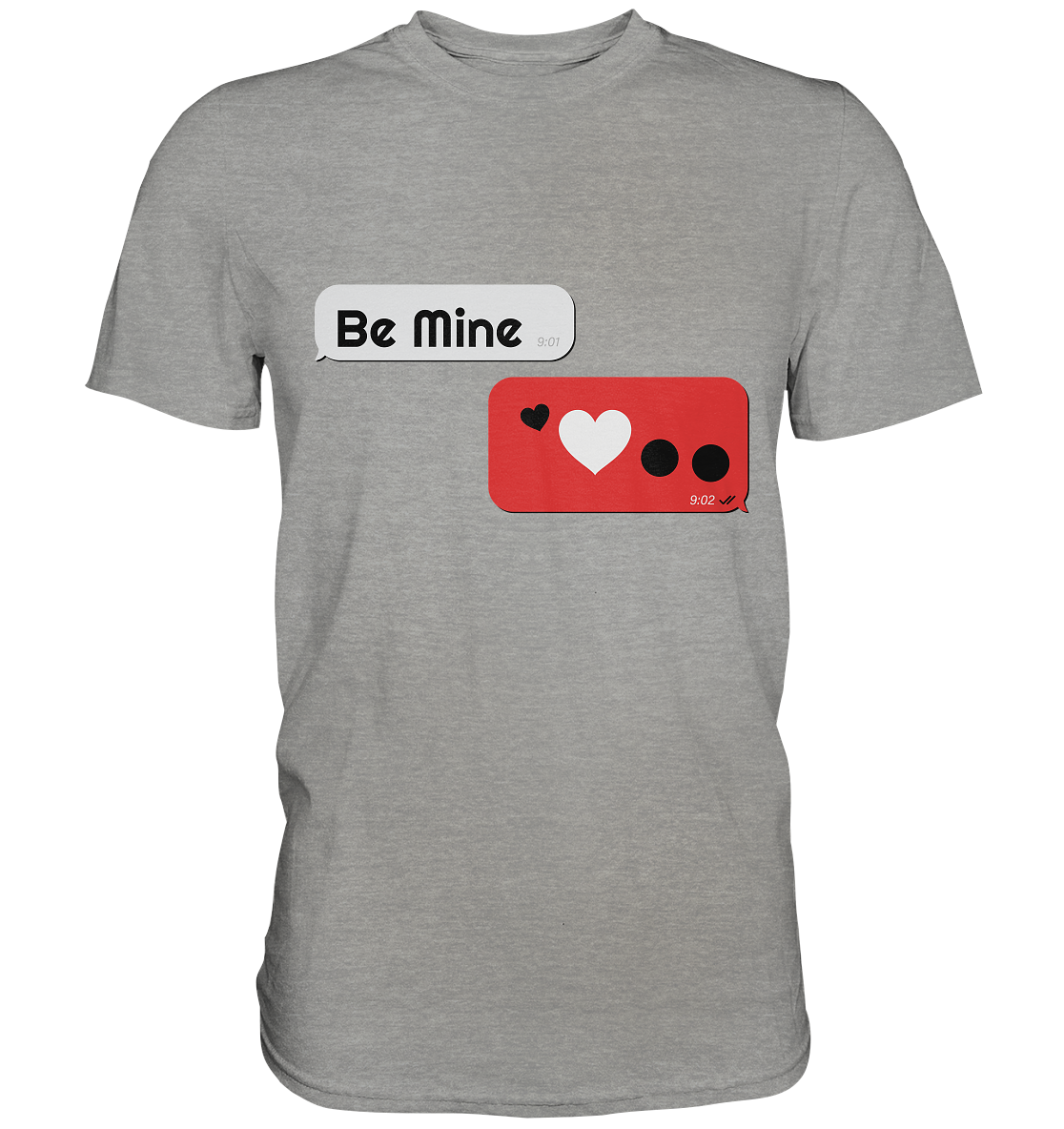 Be Mine - Premium Shirt