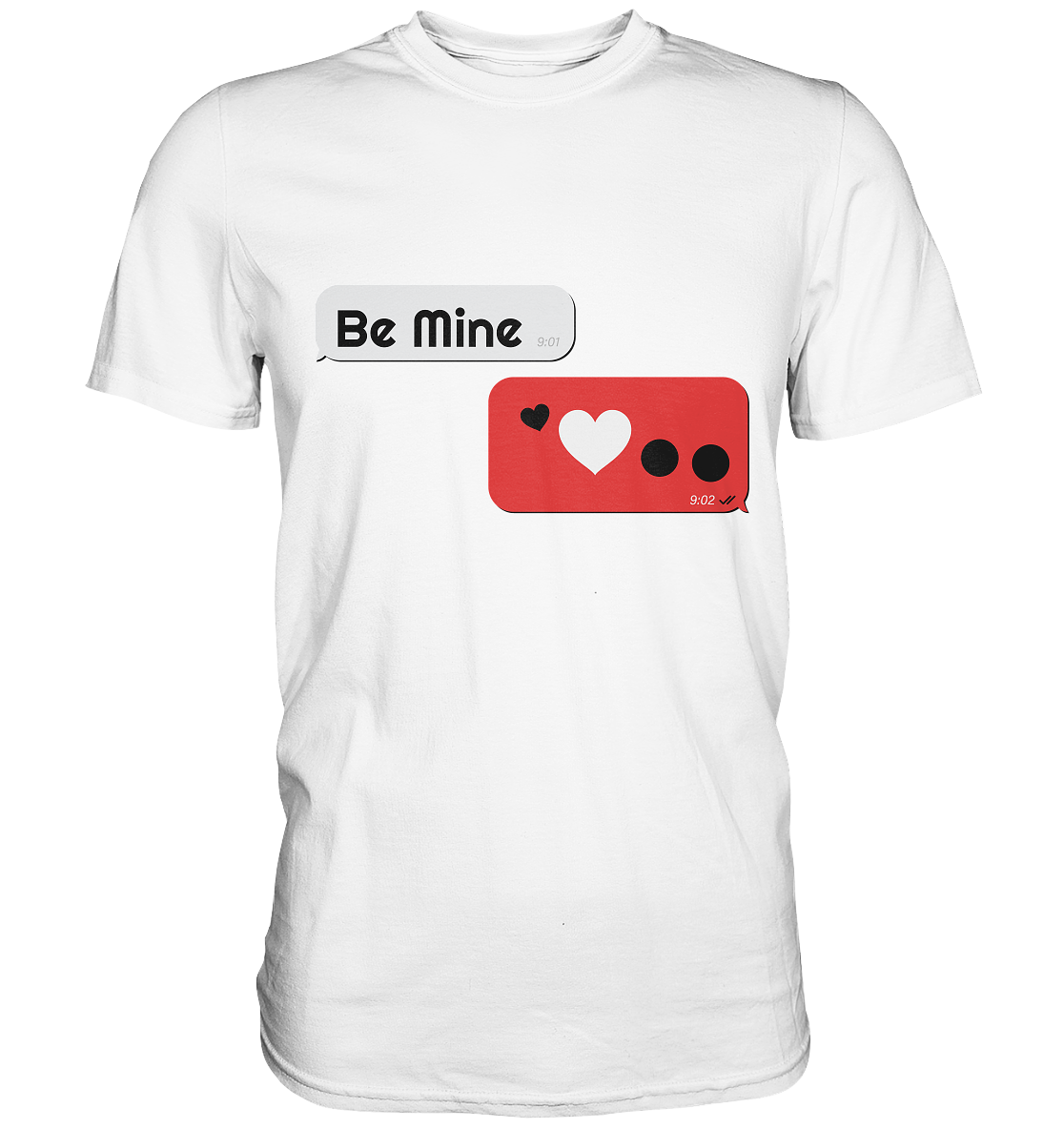 Be Mine - Premium Shirt