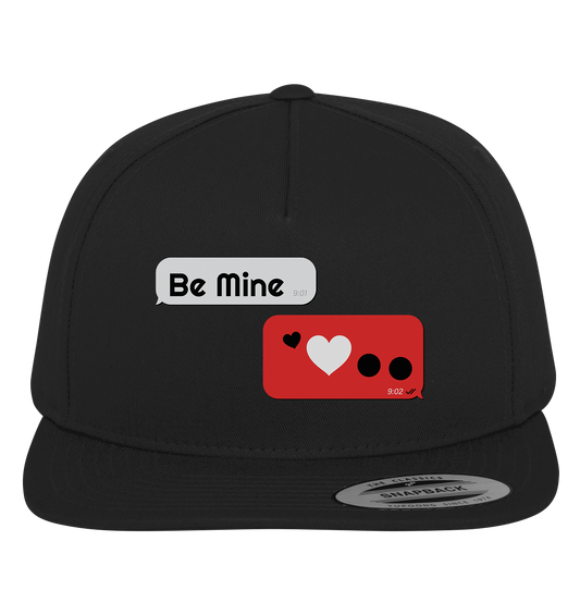 Be Mine - Premium Snapback